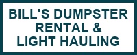 Bill's Dumpster Rental & Light Hauling